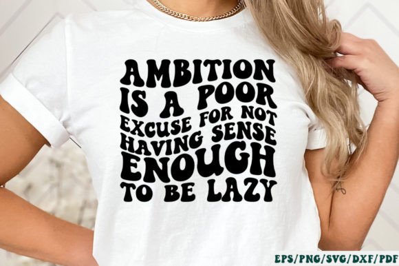 Ambition is a Poor Excuse for Not Having