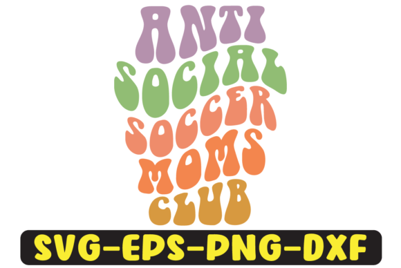 Anti Social Soccer Moms Club SVG Design Review
