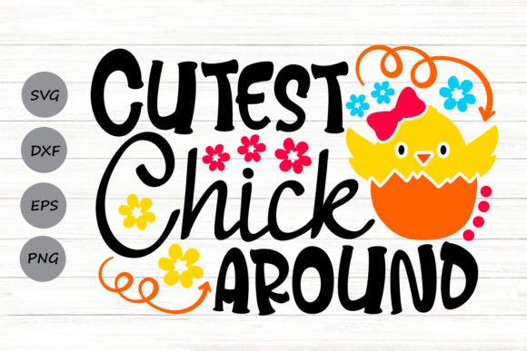 Cutest Chick Around Svg: A Designer’s Honest Review