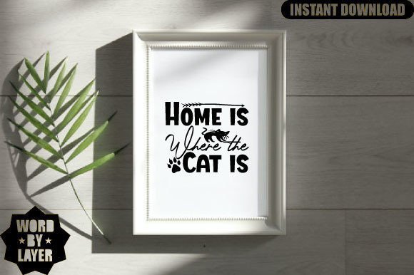 Home is Where the Cat is Svg Design