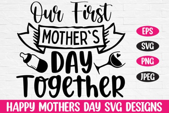 Our First Mother's Day Together SVG: A Designer’s Real-World Review