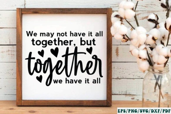 We May Not Have It All Together, but Tog